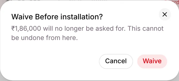 The Waive Before installation? confirmation